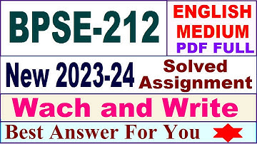 BPSE 212 solved assignment 2023-24 in English / bpse 212 solved assignment 2024/ bpse 212 / eps 12