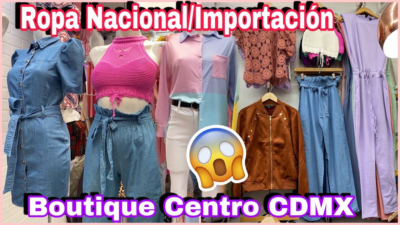 Novedades en Ropa Nacional/Importación Boutique Centro CDMX/Recorrido -  YouTube