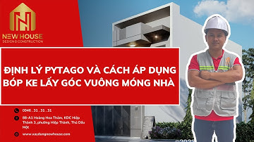 ĐỊNH LÝ PYTAGO VÀ CÁCH ÁP DỤNG BÓP KE LẤY GÓC VUÔNG MÓNG NHÀ #thicongxaydung #pytagoras #xaynha