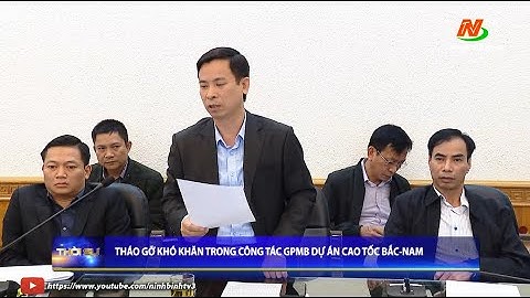 Tháo gỡ khó khăn trong công tác giải phóng mặt bằng dự án cao tốc Bắc -Nam