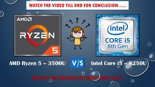 AMD Ryzen 5-3500U vs Intel i5-8250U Processors Detailed Comparision