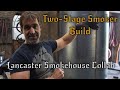 Building a Two Stage Smoker for Lancaster Smokehouse