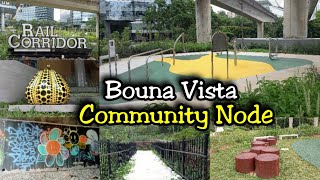 Bouna Vista Community Node along  the Rail Corridor || Jovelyn Mirambel