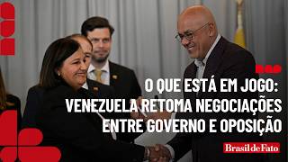 O Que Está em Jogo: Venezuela Retoma Negociações entre governo e oposição