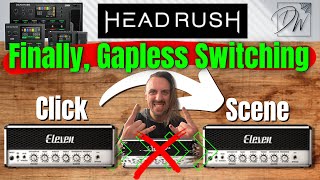 HeadRush Smooth Scene Changes With Gapless Switching