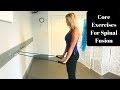 Core Exercises And Stretches After Spinal Fusion- And For Everyone!