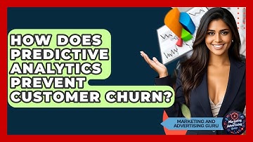 How Does Predictive Analytics Prevent Customer Churn? - Marketing and Advertising Guru