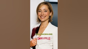 Smallville Cast: Before and After Transformation