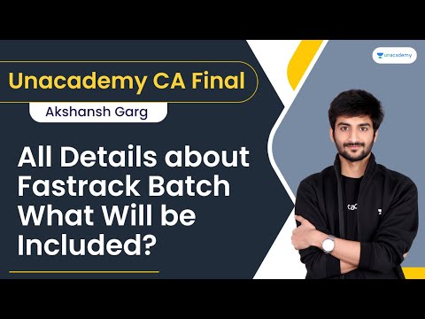 All Details about Fastrack Batch | What Will be Included? | Akshansh Garg | CA Final