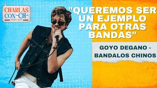 GOYO DEGANO DE BANDALOS CHINOS EN CHARLAS CON CH: "La terapia de grupo nos hizo sobrevivir"