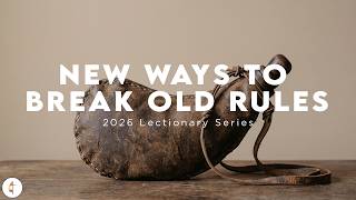 Lectionary Series: “New Ways to Break Old Rules” - June 7, 2026