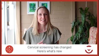 Cervical screening has changed, here's what's new