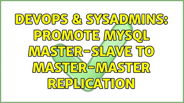 DevOps & SysAdmins: Promote MySQL master-slave to master-master replication