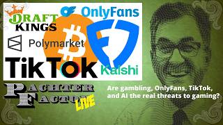 Are OnlyFans, gambling, and TikTok the REAL threats to gaming? - Pachter Factor Live Episode 69