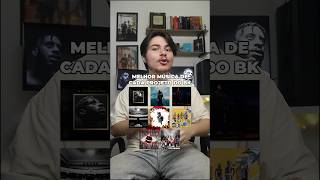 🔥 A melhor música de cada álbum do BK! #rap #bk #shorts #trap