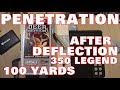 350 LEGEND- PENETRATION AFTER DEFLECTION