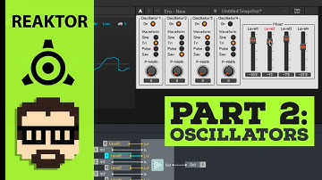 Reaktor Primary 2: Oscillators and Synthesis | Simon Hutchinson