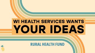 Wisconsin's Department of Health Services Wants Your Ideas: Rural Health Fund