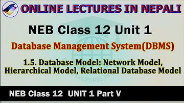 6. Database Models: Hierarchical, Network & Relational Data Models||NEB Class 12||UNIT 1||