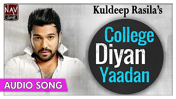College Diyan Yaadan - Kuldeep Rasila | Superhit Punjabi Audio Songs | Priya Audio