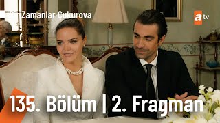 Bir Zamanlar Çukurova 135. Bölüm 2. Fragmanı | \