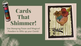 Use Stamping Foam and Magical Powders to Create Cards That Shimmer! screenshot 5