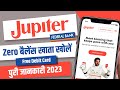 Jupiter Bank account Opening 2023 | Jupiter Federal Bank Zero Balance Account Open Online Process |