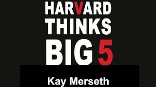 Katherine Merseth — "I Want You to Consider..." | Harvard Thinks Big 5