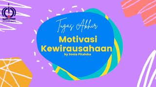 PRESENTASI MOTIVASI KEWIRAUSAHAAN by Sonia Pitaloka | 10120713 (B) || Manajemen