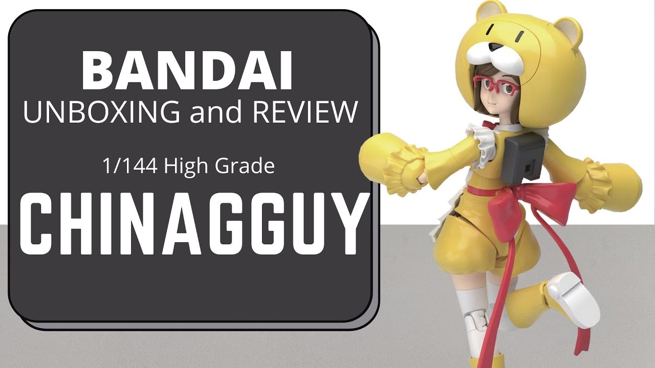 [UNBOXING and REVIEW] Bandai HighGrade Chinagguy