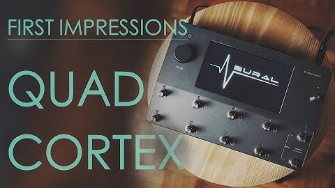 Neural DSP - Quad Cortex / Unboxing & First Impressions