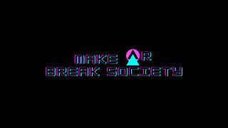 Make or Break Society Live Stream @MakeOrBreakSociety