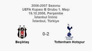 Beşiktaş 0-2 Tottenham Hotspur 19.10.2006 - 2006-2007 UEF Cup Group B Matchday 1