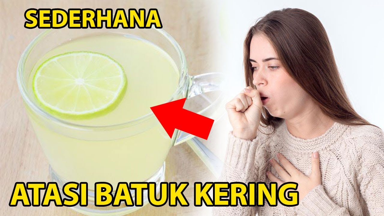 Tanpa Obat !! Begini Cara Mengatasi Batuk Kering