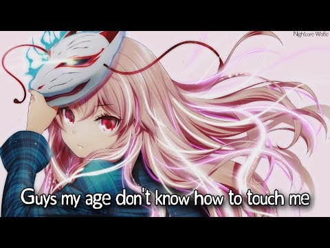 Nightcore - Guys My Age