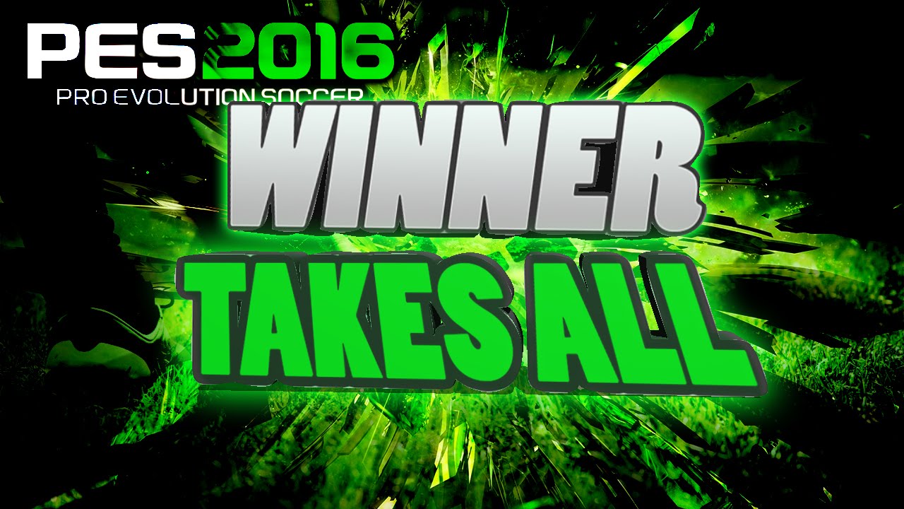 PES 2016 МАЙКЛАБ  - WINNER TAKES ALL