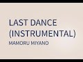 Mamoru Miyano - Last Dance (instrumental)