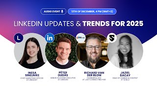 LinkedIn Updates & Trends for 2025 | Linkedist LinkedIn audio event