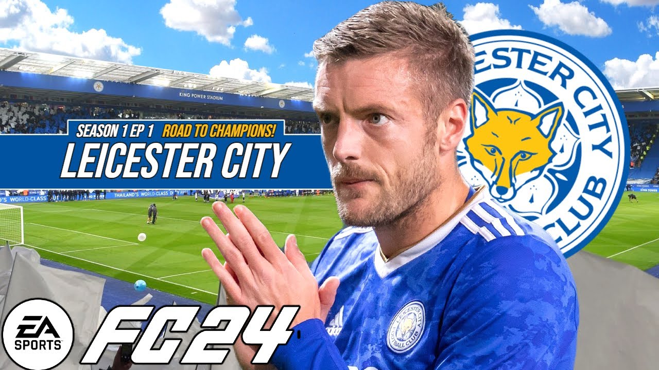 WE TAKEOVER LEICESTER!!! - FC 24 LEICESTER CITY CAREER MODE S1 EP 1