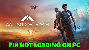 How To Fix MindsEye Not Loading/Stuck on Loading Screen Error On PC | #mindseye