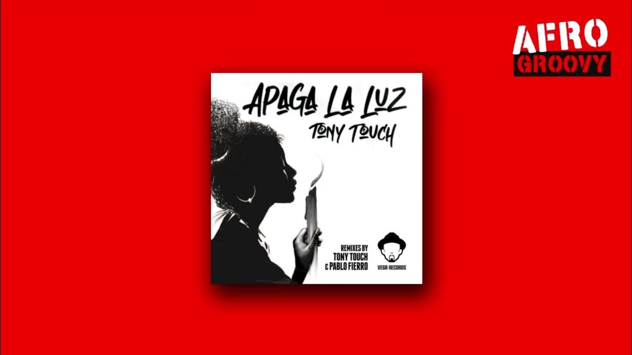 Tony Touch - Apaga La Luz (Pablo Fierro Raw Mix) #afrohouse #afrolatino Tony Touch - Apaga La Luz (Pablo Fierro Raw Mix) #afrohouse #afrolatino