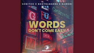 Words Don't Come Easy (Extended Mix)