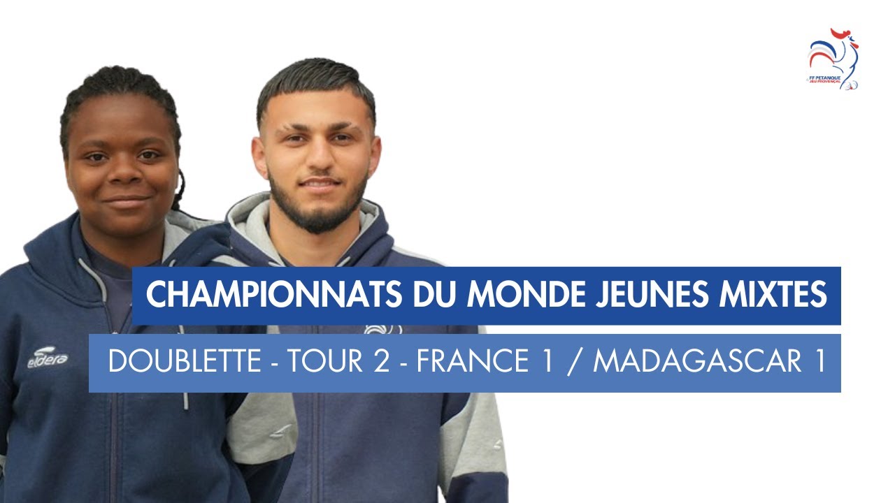 Miniature : CHAMPIONNATS DU MONDE JEUNES MIXTES - DOUBLETTE TOUR 2 - FRANCE 1 / MADAGASCAR 1