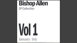 Video thumbnail of "Bishop Allen - The Bullet & Big D"