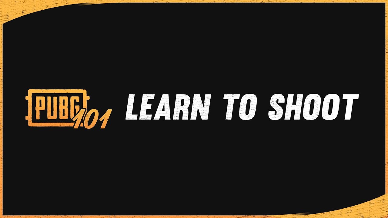 PUBG 101 Lesson 1: Shooting