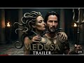 MEDUSA TRAILER THE GORGON WRATH 2026