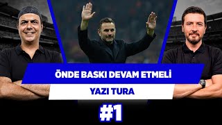Galatasaray önde baskılı oyununa devam etmeli | Ali Ece & Ersin Düzen | Yazı Tura #1