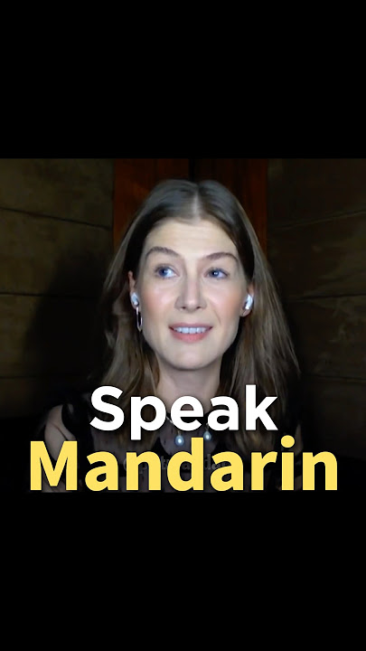 Rosamund Pike’s Chinese Accent is just PERFECT! #mandarin #speakchinese #mandarinforbeginners