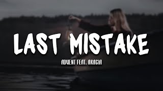 ADVENT feat. Akacia - Last Mistake [Lyrics Video] Resimi