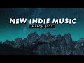 New Indie Music | March 2021 Playlist